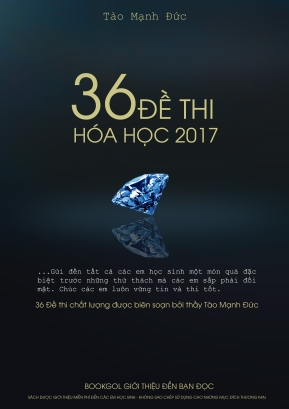 36 Đề thi thử kỳ thi Quốc gia môn Hóa học năm 2017